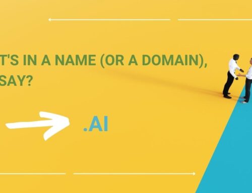 What’s in a name (or a domain), you say?