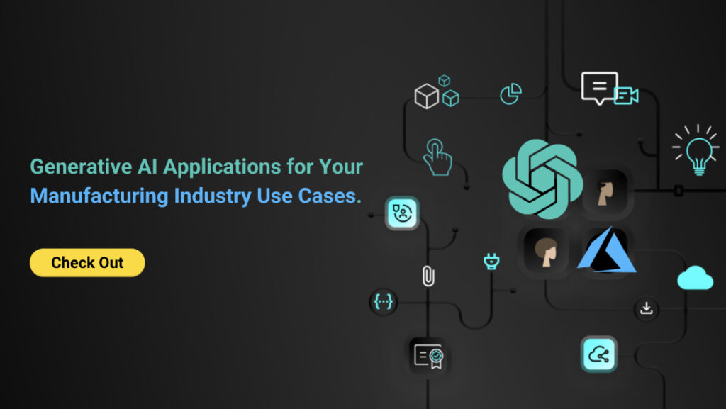 GenAI Applications for Manufacturing Industry Use Cases